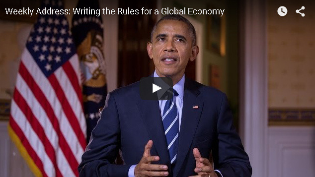 President Obama’s Weekly Address: Writing the Rules for a Global Economy