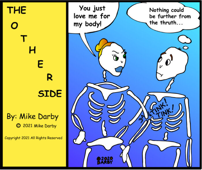 “You Just Love Me for My Body!” The Other Side By Mike Darby